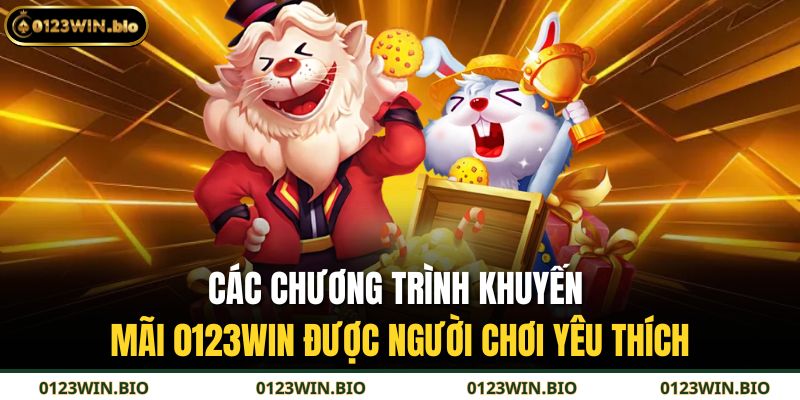 Khuyến Mãi 0123WIN – Ưu Đãi Cực Sốc Cho Thành Viên Mới 3 Các chương trình khuyến mãi 0123WIN được người chơi yêu thích