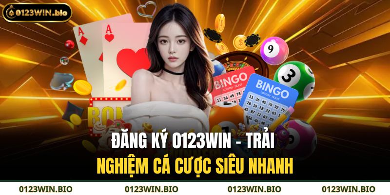 Đăng Ký 0123WIN - Trải Nghiệm Cá Cược Siêu Nhanh 1 Đăng Ký 0123WIN