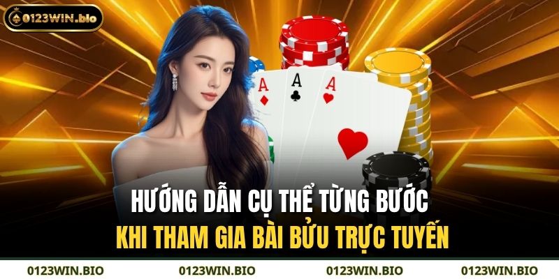 Hướng dẫn cụ thể từng bước khi tham gia bài Bửu trực tuyến