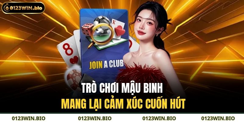 Trò chơi Mậu binh mang lại cảm xúc cuốn hút